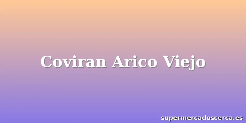 Coviran Arico Viejo