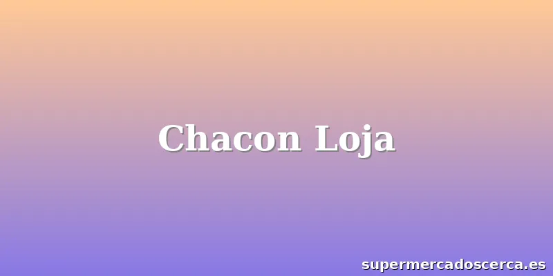Chacon Loja