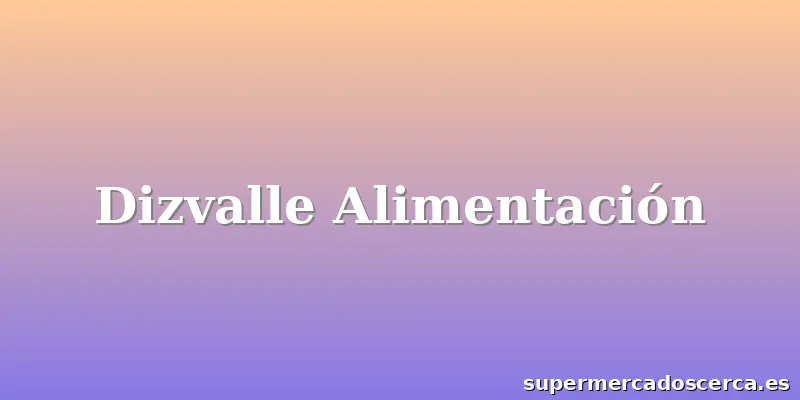 Dizvalle Alimentación