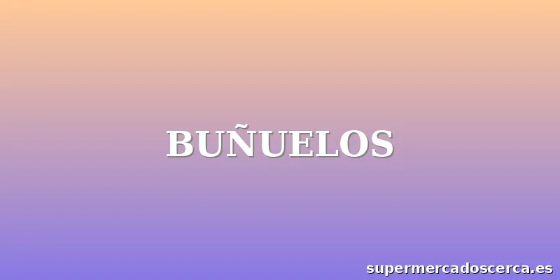BUÑUELOS