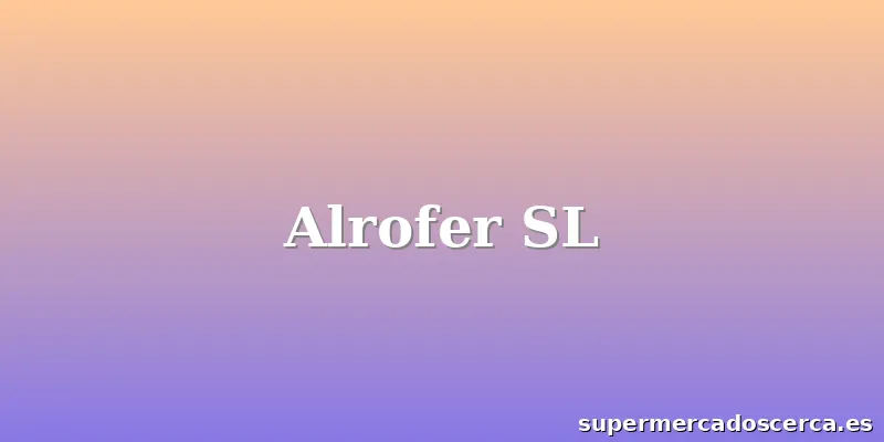 Alrofer SL