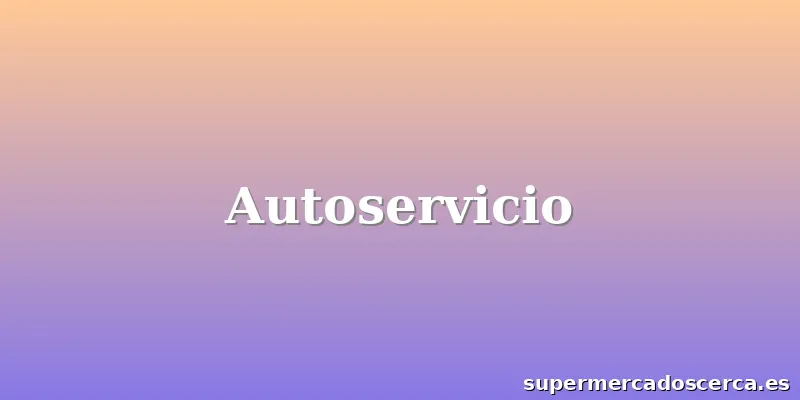 Autoservicio