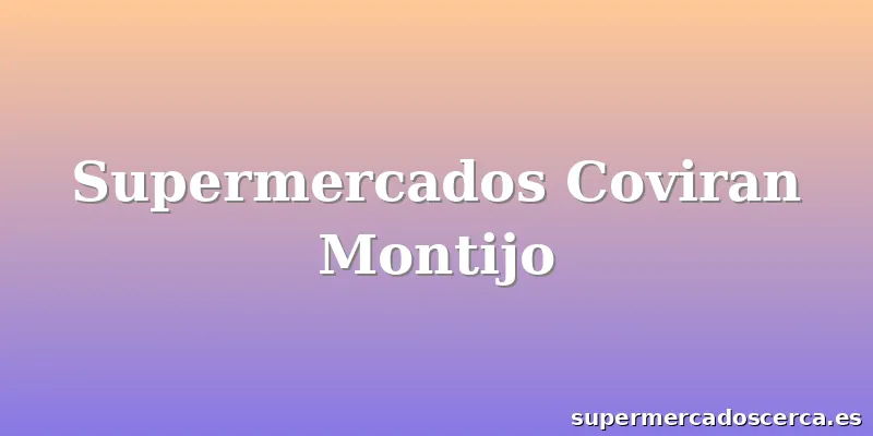 Supermercados Coviran Montijo