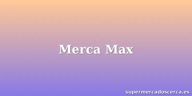 Merca Max