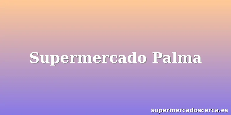 Supermercado Palma