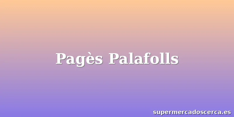 Pagès Palafolls