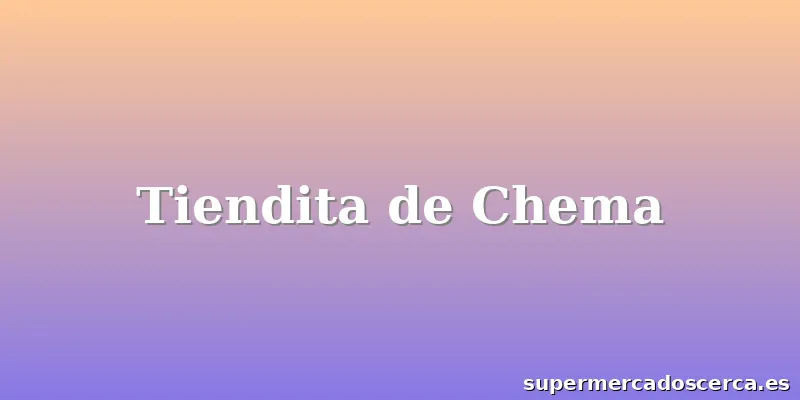 Tiendita de Chema