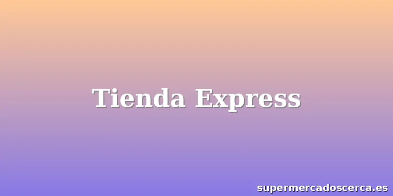 Tienda Express