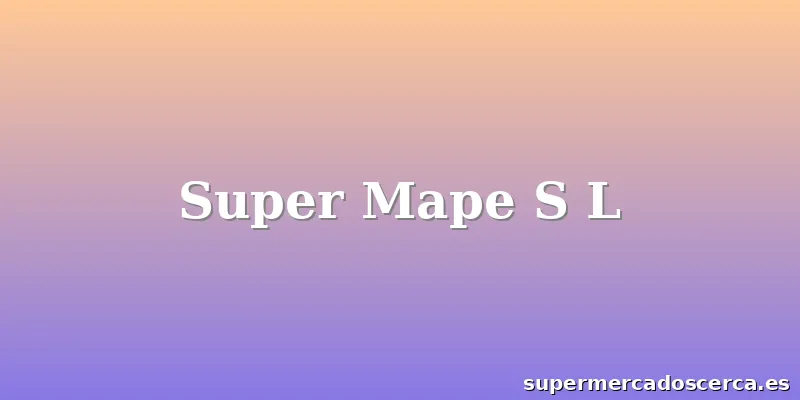Super Mape S L
