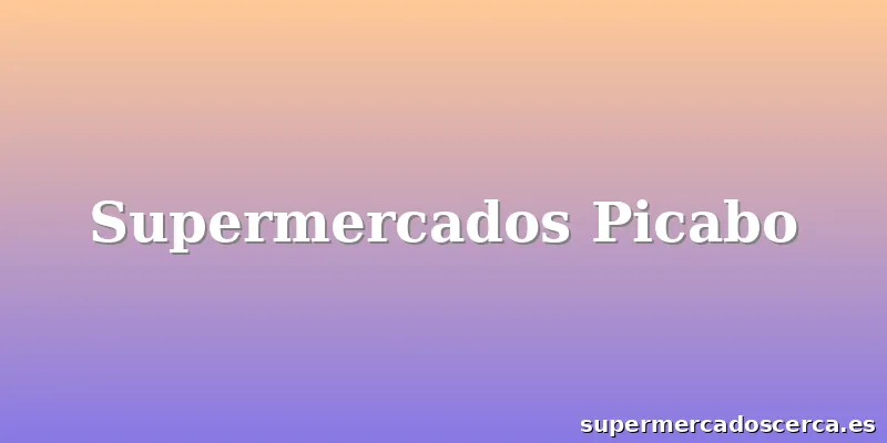 Supermercados Picabo