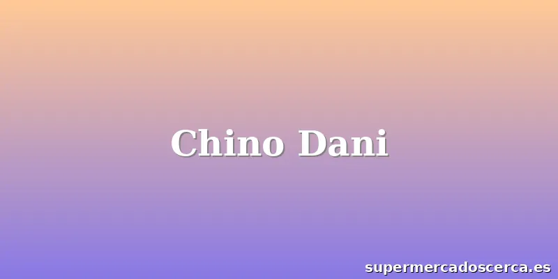 Chino Dani