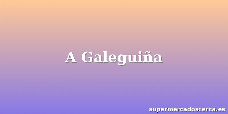 A Galeguiña