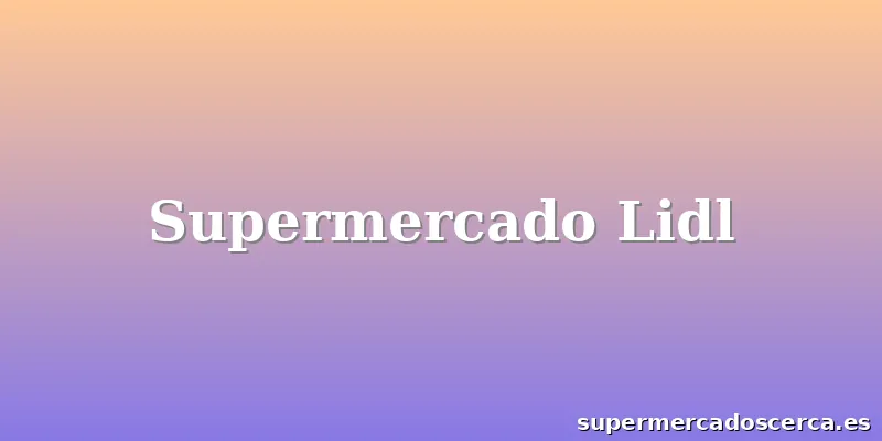 Supermercado Lidl