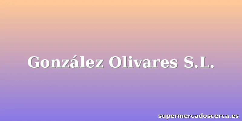 González Olivares S.L.