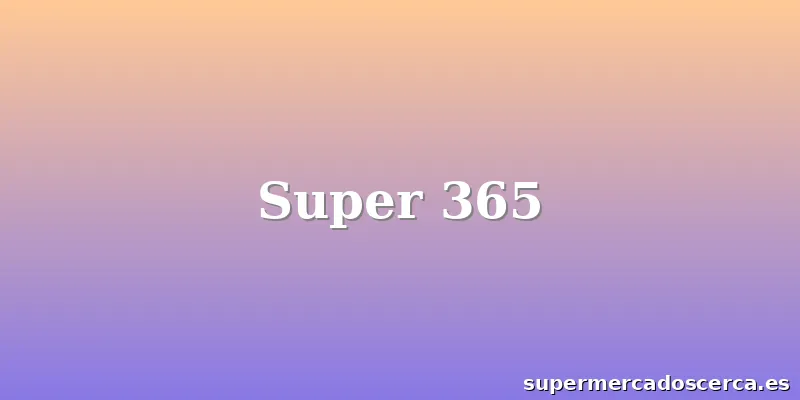 Super 365
