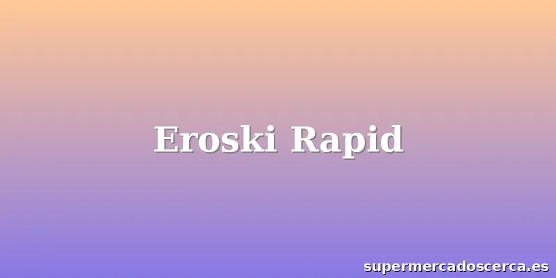 Eroski Rapid