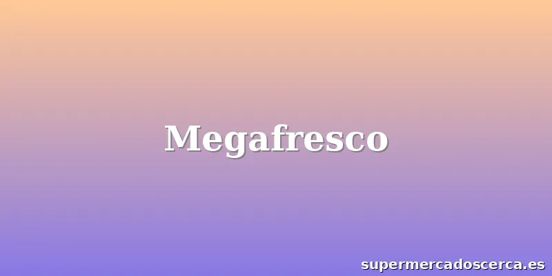 Megafresco