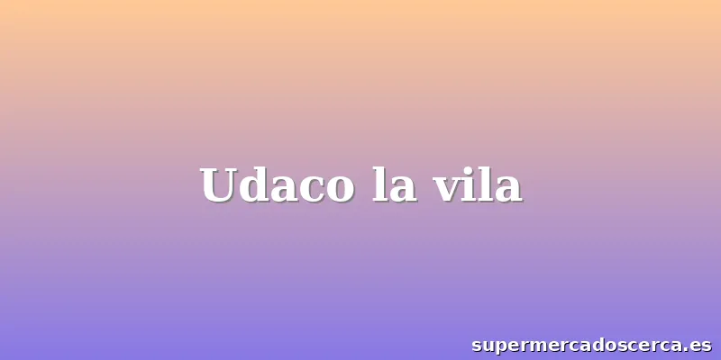 Udaco la vila