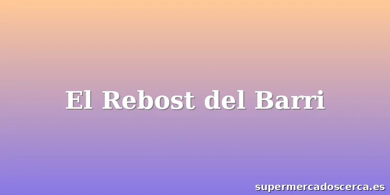 El Rebost del Barri