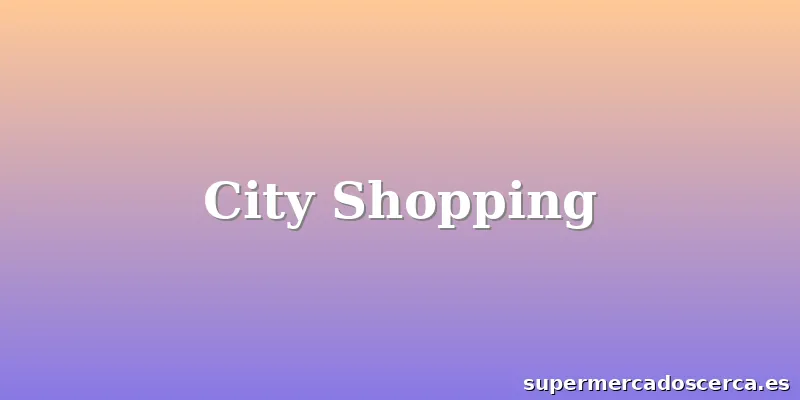 City Shopping