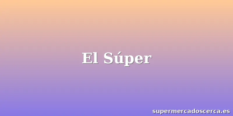 El Súper
