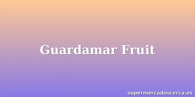 Guardamar Fruit