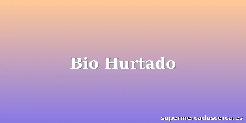 Bio Hurtado