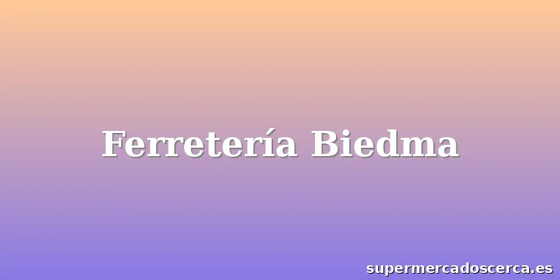 Ferretería Biedma