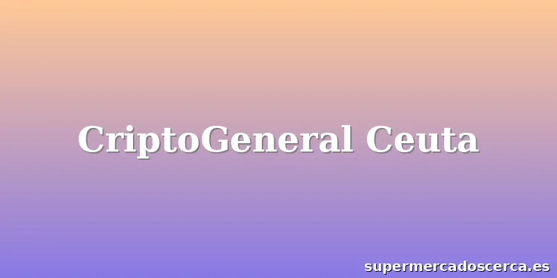 CriptoGeneral Ceuta