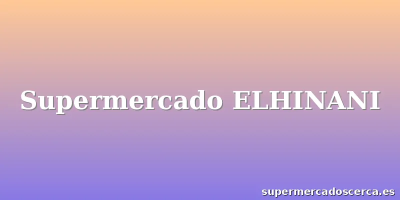 Supermercado ELHINANI