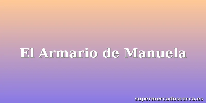 El Armario de Manuela