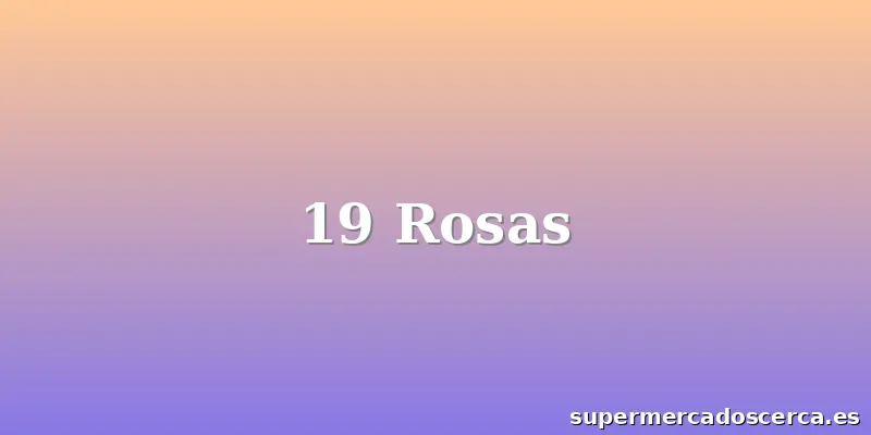 19 Rosas