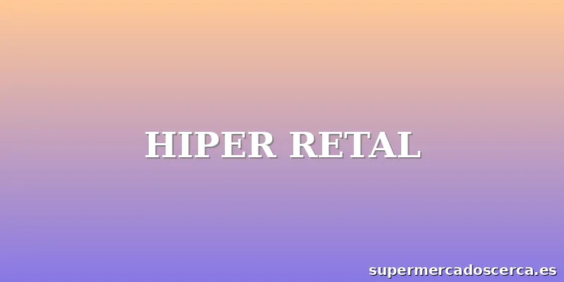 HIPER RETAL
