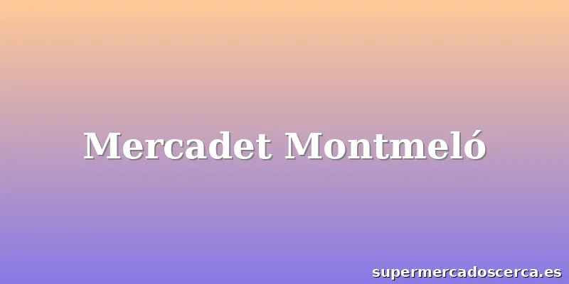 Mercadet Montmeló