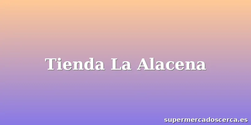 Tienda La Alacena