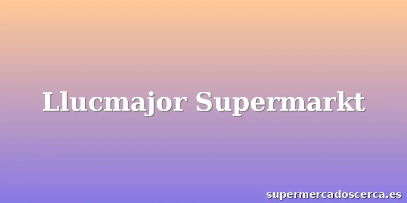 Llucmajor Supermarkt