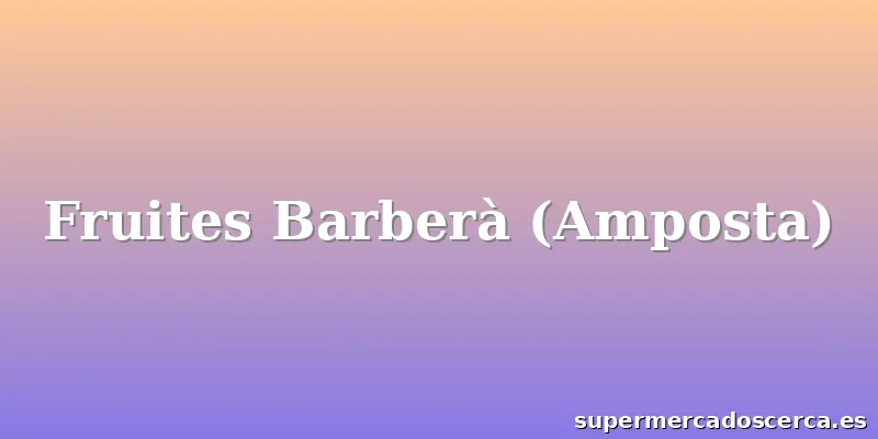 Fruites Barberà (Amposta)