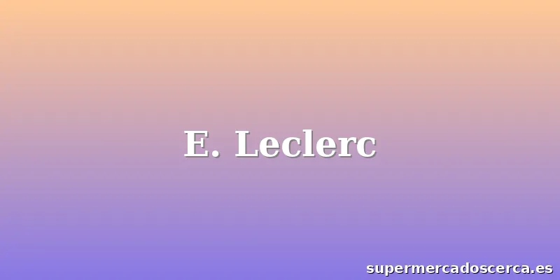 E. Leclerc