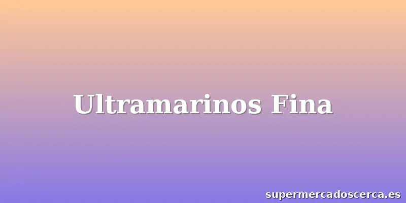 Ultramarinos Fina