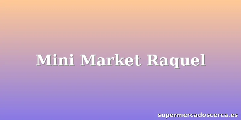 Mini Market Raquel