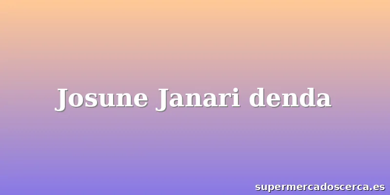 Josune Janari denda