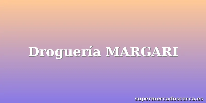 Droguería MARGARI