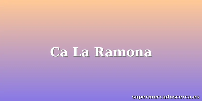 Ca La Ramona