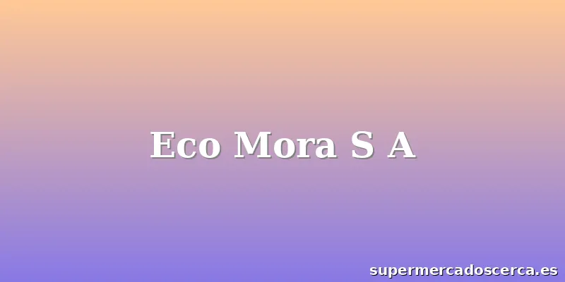 Eco Mora S A