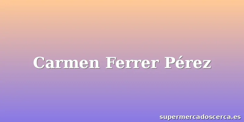 Carmen Ferrer Pérez