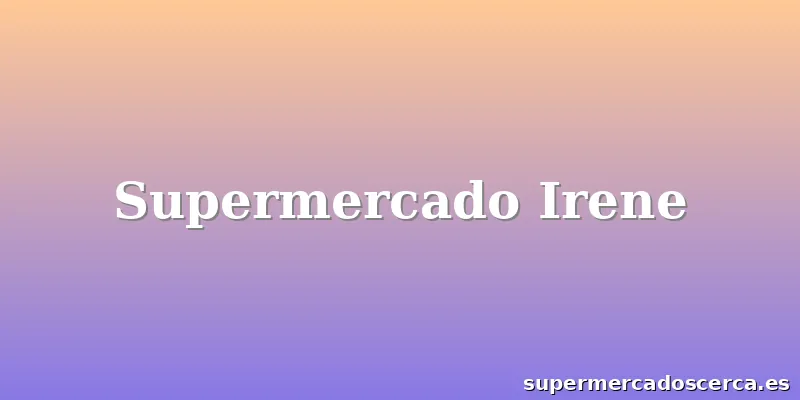 Supermercado Irene