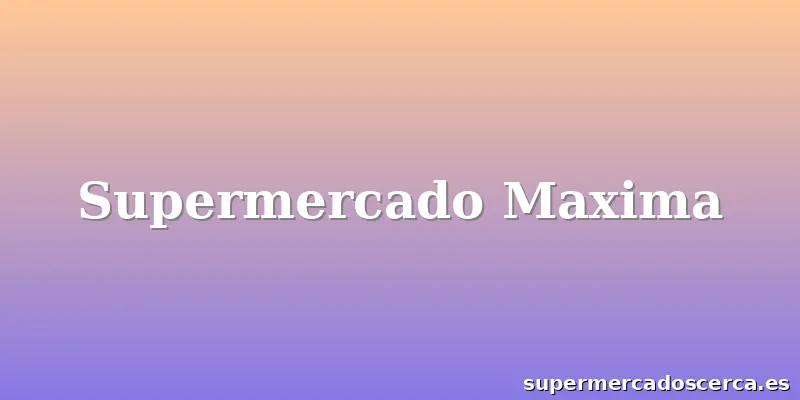 Supermercado Maxima