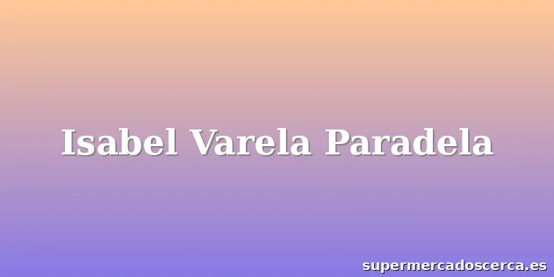 Isabel Varela Paradela