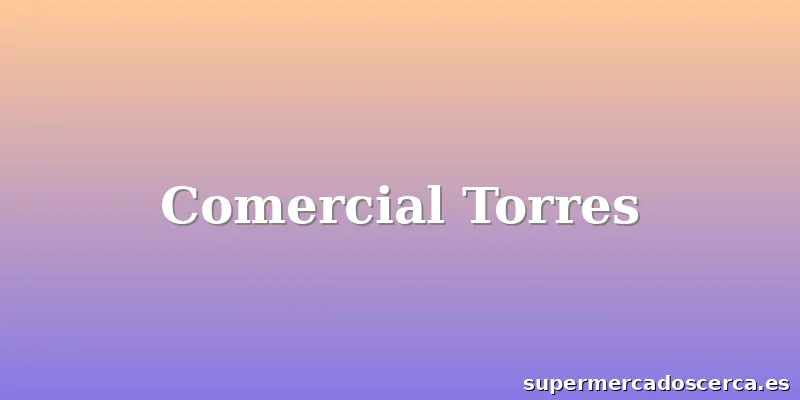 Comercial Torres