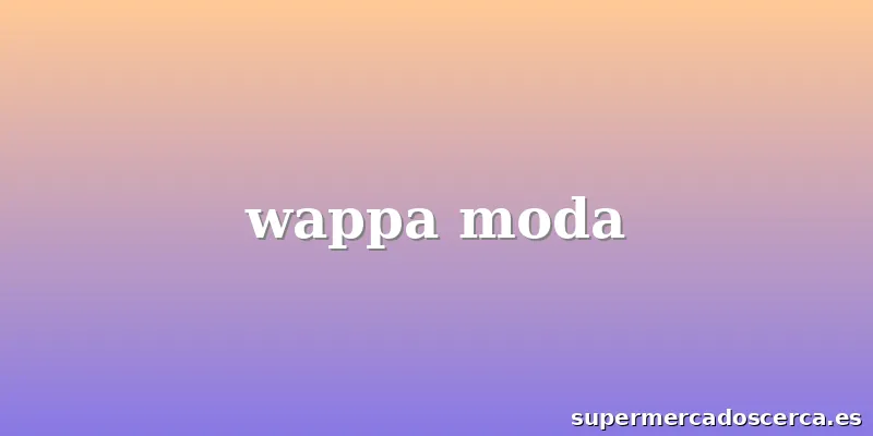 wappa moda